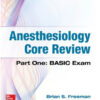 Anesthesiology Core Review, Part One: BASIC Exam