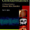 Genodermatoses: A Clinical Guide to Genetic Skin Disorders / Edition 2