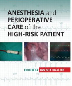 Anesthesia and Perioperative Care of the High-Risk Patient