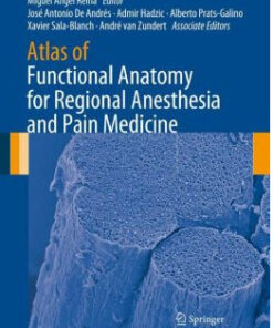 Atlas of Functional Anatomy for Regional Anesthesia and Pain Medicine: Human Structure, Ultrastructure and 3D Reconstruction Images