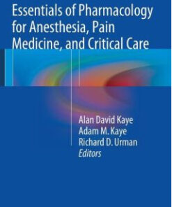 Essentials of Pharmacology for Anesthesia, Pain Medicine, and Critical Care with Black Box Warnings