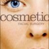 Cosmetic Facial Surgery