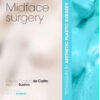 Techniques in Aesthetic Plastic Surgery Series: Midface Surgery