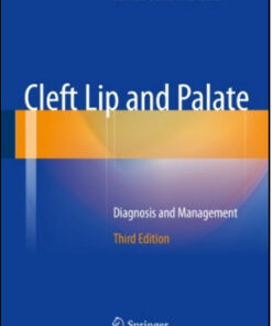 Cleft Lip and Palate: Diagnosis and Management, 3rd Edition