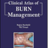 Clinical Atlas of Burn Management