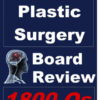 Plastic Surgery Board Review 1800 Questions