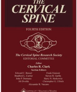 The Cervical Spine: The Cervical Spine Research Society Editorial Committee Fourth Edition