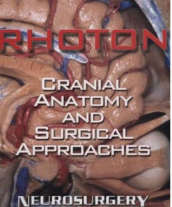 Rhoton’s Cranial Anatomy and Surgical Approaches