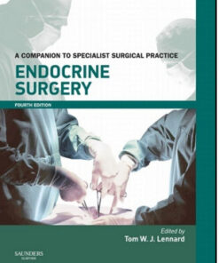 Endocrine Surgery Print and Enhanced, 4th Edition A Companion to Specialist Surgical Practice