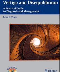 Vertigo and Disequilibrium: A Practical Guide to Diagnosis and Management