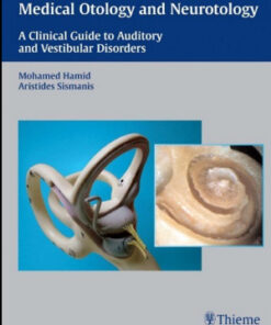 Medical Otology and Neurotology: A Clinical Guide to Auditory and Vestibular Disorders