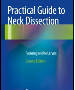 Practical Guide to Neck Dissection: Focusing on the Larynx, 2nd Edition