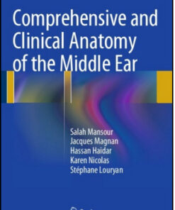 Comprehensive and Clinical Anatomy of the Middle Ear