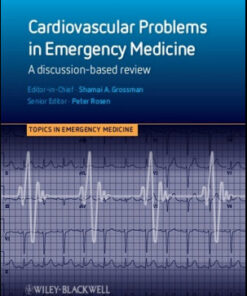 Cardiovascular Problems in Emergency Medicine: A Discussion-based Review