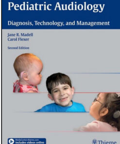 Pediatric Audiology: Diagnosis, Technology, and Management, 2nd Edition