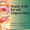 Surgery of the Ear and Temporal Bone / Edition 2