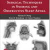 Advanced Surgical Techniques in Snoring and Obstructive Sleep Apnea