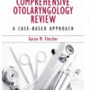 Comprehensive Otolaryngology Review: A Case-Based Approach