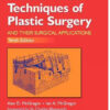 Fundamental Techniques of Plastic Surgery : and Their Surgical Applications, 10th Edition