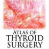 Atlas of Thyroid Surgery