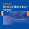 Atlas of Head and Neck Cancer Surgery: The Compartment Surgery for Resection in 3-D