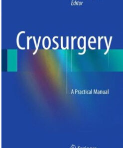 Cryosurgery: A Practical Manual