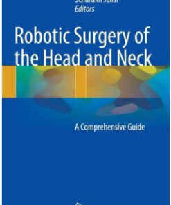 Robotic Surgery of the Head and Neck: A Comprehensive Guide