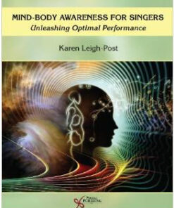 Mind-Body Awareness for Singers: Unleashing Optimal Performance