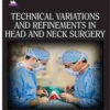 Technical Variations and Refinements in Head and Neck Surgery