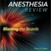 Anesthesia Review: Blasting the Boards First Edition