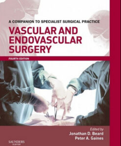 Vascular and Endovascular Surgery: A Companion to Specialist Surgical Practice, 4th Edition