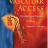 Vascular Access: Principles and Practice Edition 5