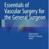 Essentials of Vascular Surgery for the General Surgeon