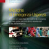 Medicina di emergenza-urgenza: Il sapere e il saper fare del medico di emergenza tra linee-guida, percorsi clinico assistenziali e rete dell’emergenza