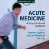 Acute Medicine: A Symptom-Based Approach