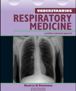 Understanding Respiratory Medicine: A Problem-Oriented Approach