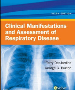 Clinical Manifestations & Assessment of Respiratory Disease, 6th Edition