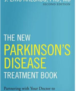 The New Parkinson’s Disease Treatment Book : Partnering with Your Doctor to Get the Most from Your Medications