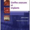 Greffes osseuses et implants