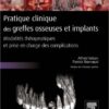 Pratique clinique des greffes osseuses et implants: Modalités thérapeutiques et prise en charge des complications (French Edition)