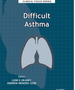 Difficult Asthma: Clinical Focus Series