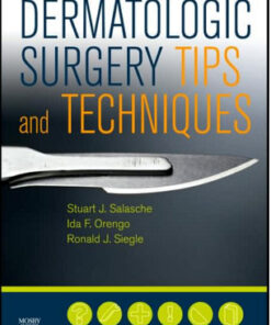 Dermatologic Surgery Tips and Techniques