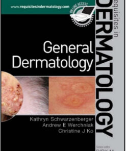 General Dermatology: Requisites in Dermatology