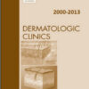 Dermatologic Clinics 2000-2013 Full Issues