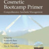 Cosmetic Bootcamp Primer : Comprehensive Aesthetic Management