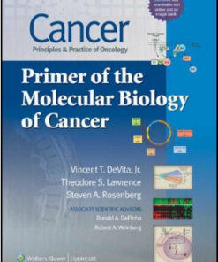 Cancer: Principles & Practice of Oncology Primer of the Molecular Biology of Cancer