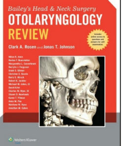 Bailey's Head and Neck Surgery - Otolaryngology Review (Bailey's Head & Neck Surgery) First Edition