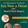 Ear, Nose and Throat and Head and Neck Surgery: An Illustrated Textbook 2nd Edition