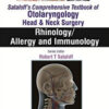 Rhinology / Allergy and Immunology (Sataloff's Comprehensive Textbook of Otolaryngology: Head and Neck Surgery) 1  Edition