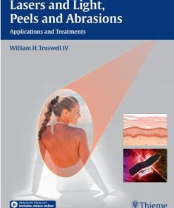 Lasers and Light, Peels and Abrasions: Applications and Treatments 1  Edition